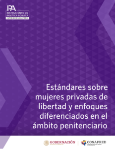 Portada: Estándares sobre mujeres privadas de libertad y enfoques diferenciados en el ámbito penitenciario