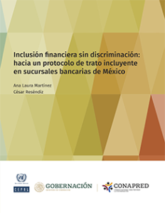 Portada: Inclusión financiera sin discriminación: hacia un protocolo de trato incluyente en sucursales bancarias de México