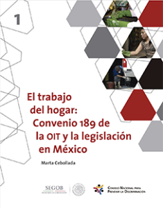 Portada: El trabajo del hogar: Convenio 189 de la OIT y la legislación en México /Cuadernillo 1